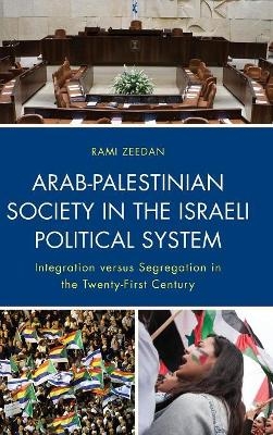 Arab-Palestinian Society in the Israeli Political System - Rami Zeedan