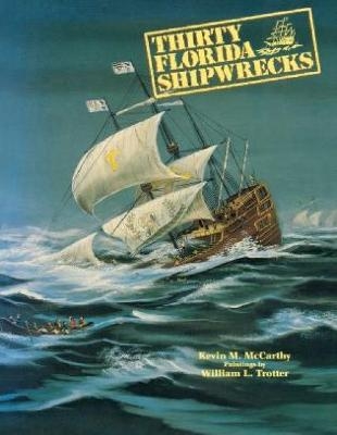 Thirty Florida Shipwrecks - Kevin M McCarthy