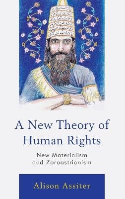 A New Theory of Human Rights - Alison Assiter