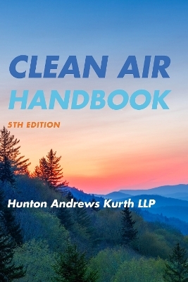 Clean Air Handbook -  Hunton Andrews Kurth Llp