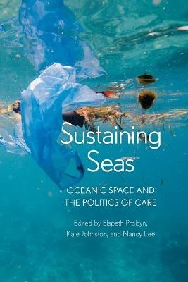 Sustaining Seas - Elspeth Probyn, Kate Johnston, Nancy Lee