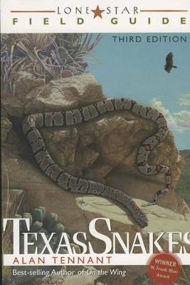 Lone Star Field Guide to Texas Snakes - Alan Tennant