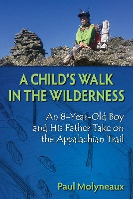 A Child's Walk in the Wilderness - Paul Molyneaux