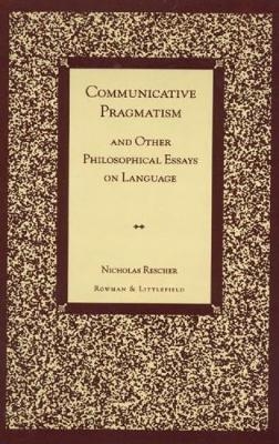 Communicative Pragmatism - Nicholas Rescher