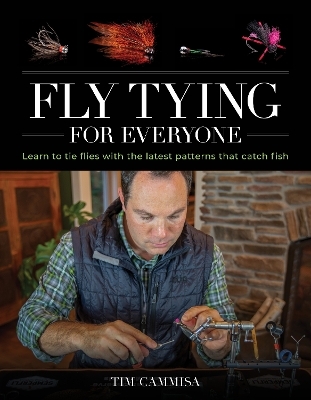 Fly Tying for Everyone - Tim Cammisa