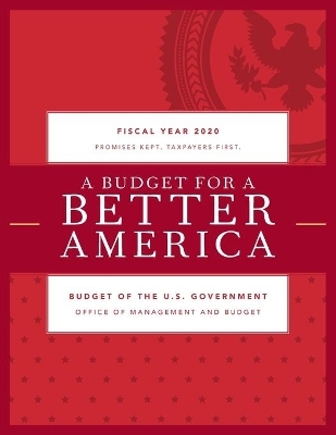 A Budget for a Better America -  Executive Office of the President