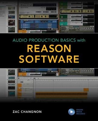 Audio Production Basics with Reason Software - Zac Chagnon