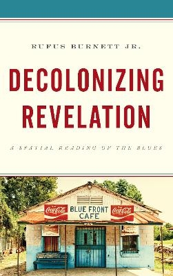 Decolonizing Revelation - Rufus Burnett