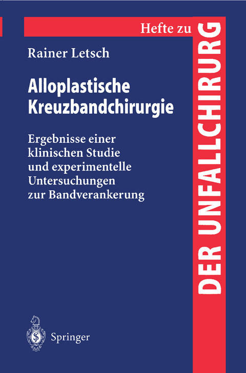 Alloplastische Kreuzbandchirurgie - Rainer Letsch