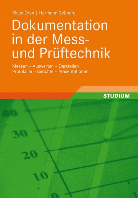 Dokumentation in der Mess- und Prüftechnik - Klaus Eden, Hermann Gebhard