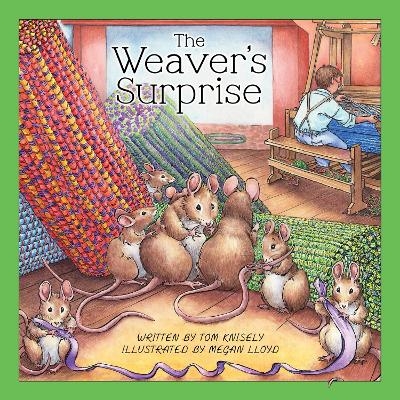 The Weaver's Surprise - Tom Knisely