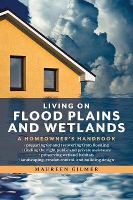 Living on Flood Plains and Wetlands - Maureen Gilmer