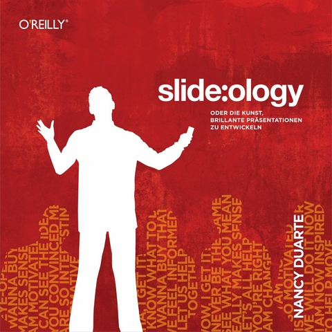 slide:ology - Oder die Kunst, brillante Präsentationen zu entwickeln - Nancy Duarte