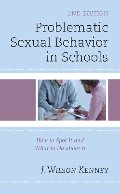 Problematic Sexual Behavior in Schools - J. Wilson Kenney