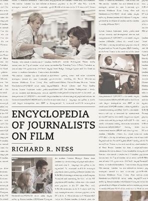 Encyclopedia of Journalists on Film - Richard R. Ness