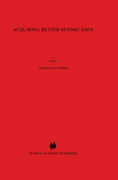 Acquiring Better Seismic Data - W.C. Pritchett