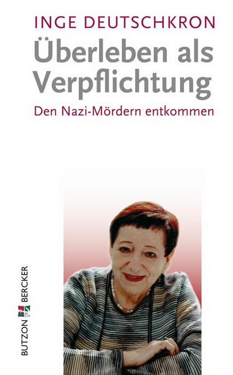 Überleben als Verpflichtung - Inge Deutschkron