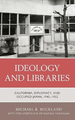 Ideology and Libraries - Michael K. Buckland