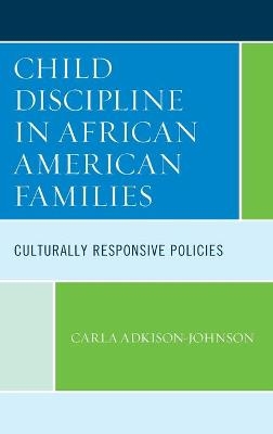 Child Discipline in African American Families - Carla Adkison-Johnson