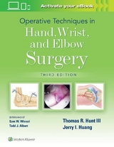 Operative Techniques in Hand, Wrist, and Elbow Surgery - Hunt, Thomas R, III; Huang, Jerry I