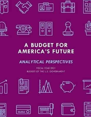 A Budget for America's Future -  Executive Office of the President