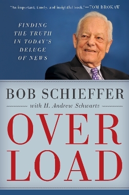 Overload - Bob Schieffer