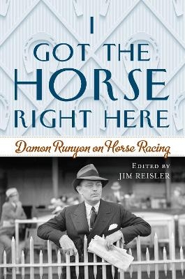 I Got the Horse Right Here - Joseph James Reisler