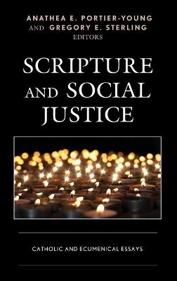 Scripture and Social Justice - Stephen P. Ahearne-Kroll, Harold W. Attridge, Corrine Carvalho