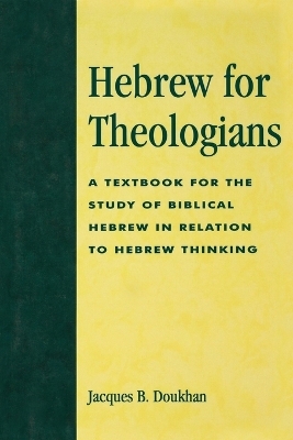 Hebrew for Theologians - Jacques B. Doukhan