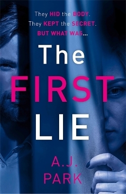 The First Lie - A. J. Park