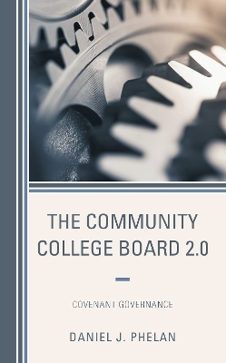 The Community College Board 2.0 - Daniel J. Phelan