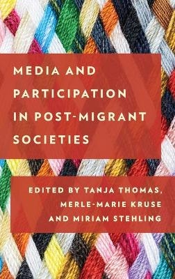 Media and Participation in Post-Migrant Societies - 