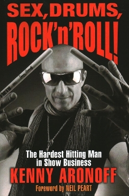 Sex, Drums, Rock 'n' Roll! - Kenny Aronoff