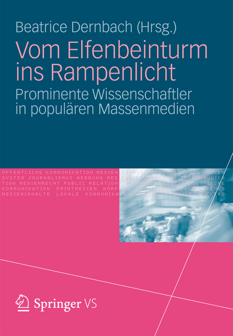 Vom Elfenbeinturm ins Rampenlicht - 