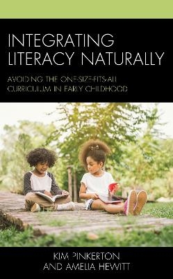 Integrating Literacy Naturally - Kim Pinkerton, Amelia Hewitt