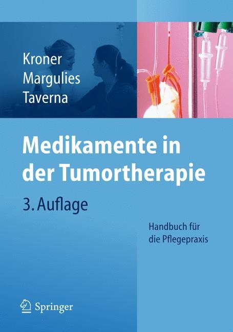 Medikamente in der Tumortherapie - Thomas Kroner, Anita Margulies, Christian Taverna