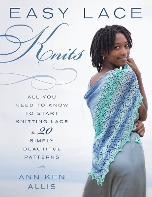 Easy Lace Knits - Anniken Allis