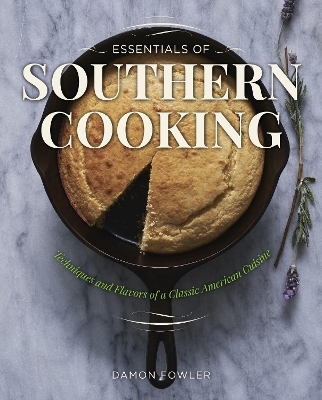 Essentials of Southern Cooking - Damon Lee Fowler