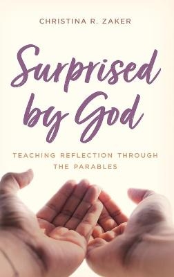 Surprised by God - Christina R. Zaker