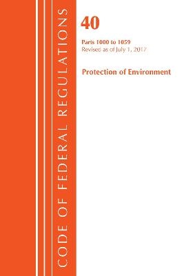 Code of Federal Regulations, Title 40: Parts 1000-1059 (Protection of Environment) TSCA Toxic Substances -  Office of The Federal Register (U.S.)