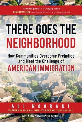 There Goes the Neighborhood - Ali Noorani,  Juan