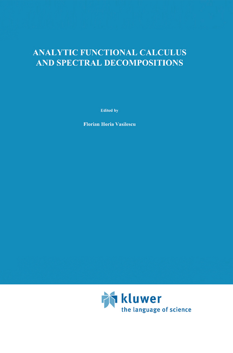 Analytic Functional Calculus and Spectral Decompositions - Florian-Horia Vasilescu