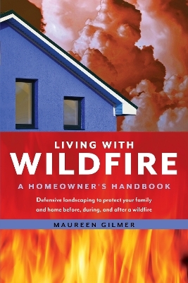 Living with Wildfire - Maureen Gilmer