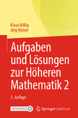 Aufgaben und Lösungen zur Höheren Mathematik 2 - Klaus Höllig, Jörg Hörner