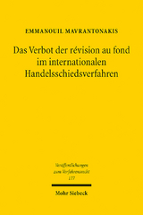 Das Verbot der révision au fond im internationalen Handelsschiedsverfahren - Emmanouil Mavrantonakis