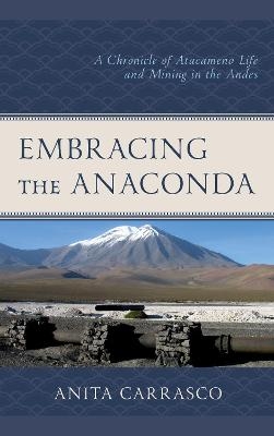 Embracing the Anaconda - Anita Carrasco