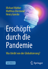 Erschöpft durch die Pandemie - Michael Hüther, Matthias Diermeier, Henry Goecke