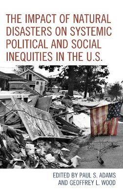 The Impact of Natural Disasters on Systemic Political and Social Inequities in the U.S. - 