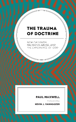 The Trauma of Doctrine - Paul Maxwell