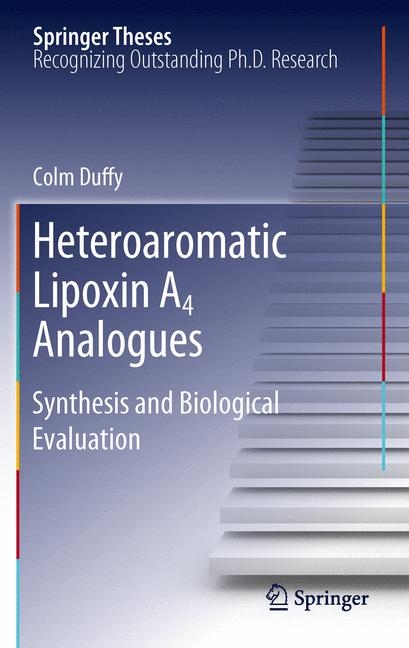 Heteroaromatic Lipoxin A4 Analogues - Colm Duffy